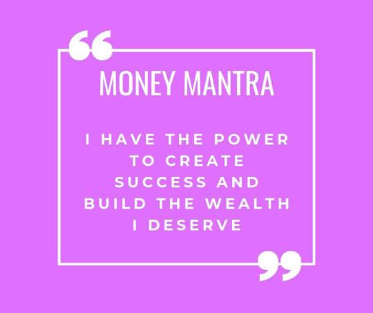 I have the power to create success and build the wealth I deserve