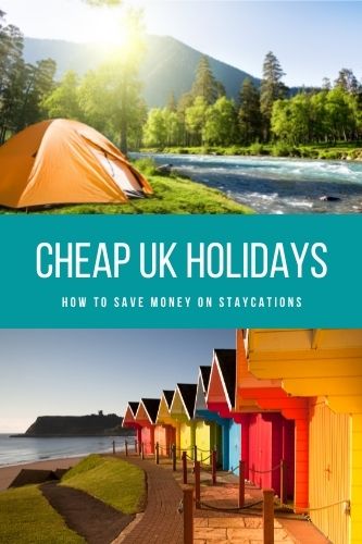 Cheap UK Breaks - How to Save Money on UK Holidays in 2024