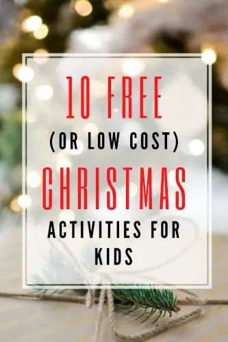 10 Free (or low cost) Christmas Activities For Kids