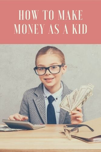 make money as a kid